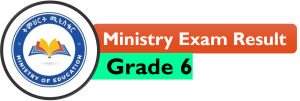 Grade 6 Ministry Exam Result 2016/2024 @ministry.et Ethiopia የ6ኛ ክፍል ሚኒስትሪ ፈተና 2016 ውጤት