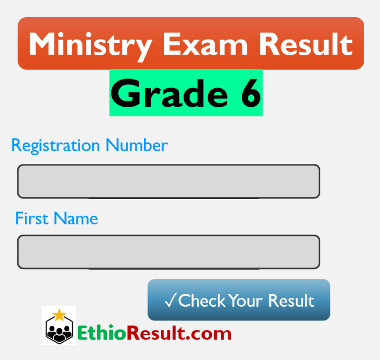 Grade 6 Ministry Exam Result 2017/2025 @ministry.et Ethiopia